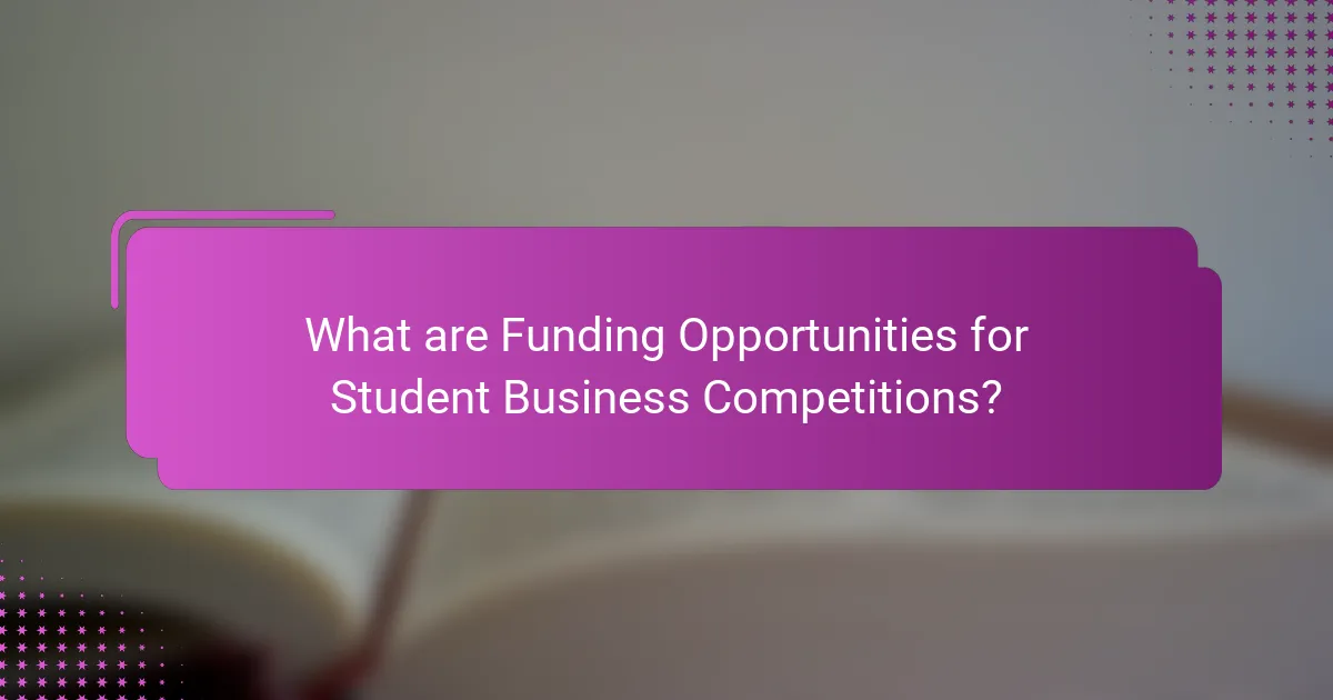 What are Funding Opportunities for Student Business Competitions?