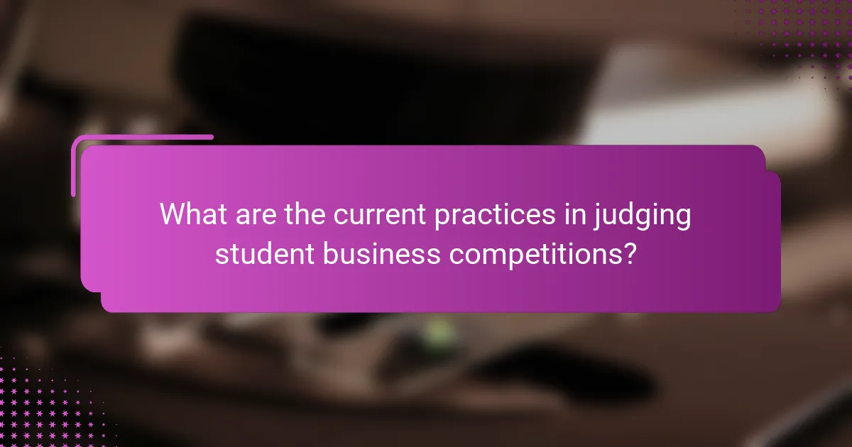 What are the current practices in judging student business competitions?