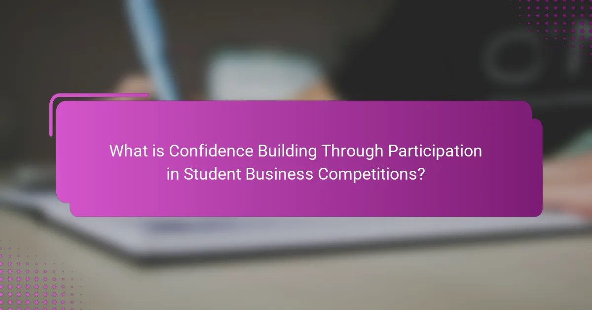 What is Confidence Building Through Participation in Student Business Competitions?