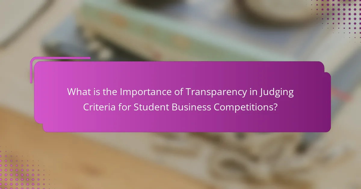 What is the Importance of Transparency in Judging Criteria for Student Business Competitions?